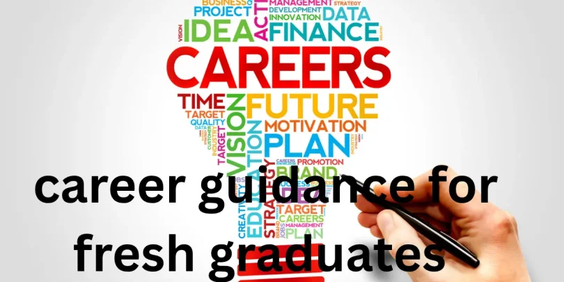 career guidance for fresh graduates (1)