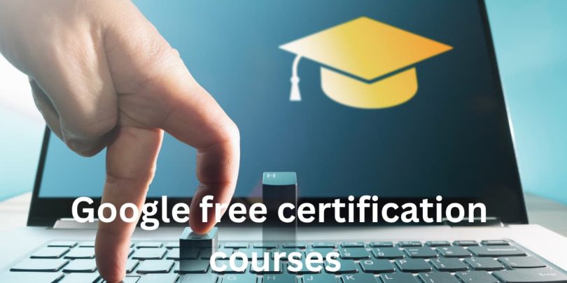 Google free certification courses