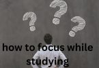 how to focus while studying