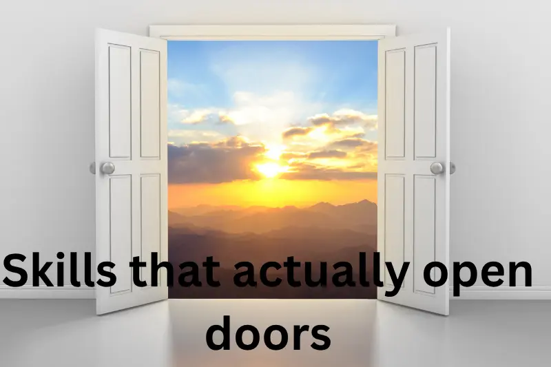 skills that actually open doors