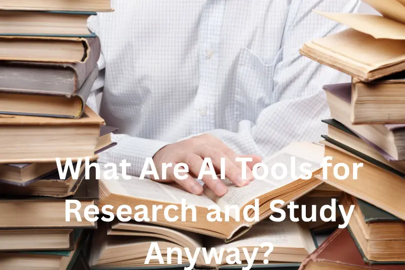 what are ai tools for research and study anyway?